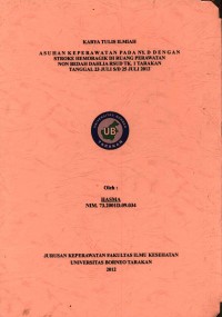 Asuhan Keperawatan Pada Ny. D Dengan Stroke Hemoragik Di Ruang Perawatan Non Bedah Dahlia RSUD Tk. 1 Tarakan Tanggal 23 Juli s/d 25 Juli 2012