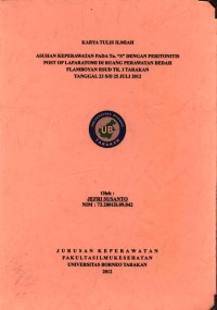 Asuhan Keperawatan Pada Tn. “S” Dengan Peritonitis Post Op Laparatomi Di Ruang Perawatan Bedah Flamboyan RSUD Tk. I Tarakan Tanggal 23 s/d 25 Juli 2012