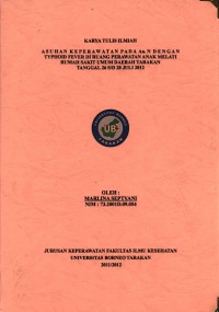 Asuhan Keperawatan Pada An. N Dengan Typhoid Fever Di Ruang Perawatan Anak Melati Rumah Sakit Umum Daerah Tarakan Tanggal 26 s/d 28 Juli 2012