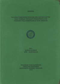 Saluran Pemasaran Dan Analisis Faktor-Faktor Yang Dominan Terhadap Pendapatan Ayam Pedaging Pola Kemitraan Di Kota Tarakan