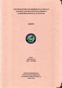 Faktor-Faktor Yang Berhubungan Dengan Kejadian Low Back Pain Pada Perawat Kamar Bedah RSUD Dr. H. Jusuf SK