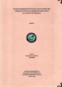 Studi Fenomenologi Pengalaman Pasien Pra Operasi Di Instalasi Bedah Sentral RSUD Dr. H. Jusuf SK Tarakan
