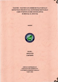 Faktor-Faktor Yang Berhubungan Dengan Kepatuhan Perawat Dalam Pendokumentasian Early Warning Score System (EWSS) Di RSUD Dr. H. Jusuf SK