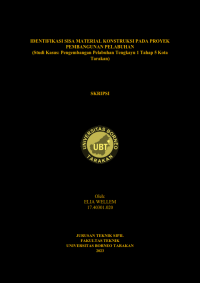 Identifikasi Sisa Material Konstruksi Pada Proyek Pembangunan Pelabuhan (Studi Kasus: Pengembangan Pelabuhan Tengkayu 1 Tahap 5 Kota Tarakan)