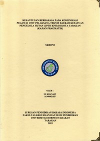 Kesantunan Berbahasa Pada Komunikasi Pegawai Unit Pelaksana Teknis Daerah Kesatuan Pengelola Hutan (UPTD KPH) Di Kota Tarakan (Kajian Pragmatik)