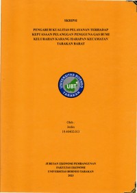 Pengaruh Kualitas Pelayanan Terhadap Kepuasaan Pelanggan Pengguna Gas Bumi Kelurahan Karang Harapan Kecamatan Tarakan Barat