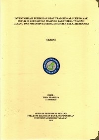 Inventarisasi Tumbuhan Obat Tradisional Suku Dayak Putuk Di Kecamatan Malinau Barat Desa Tanjung Lapang Dan Potensinya Sebagai Sumber Belajar Biologi