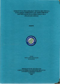 Efektivitas Penambahan Tepung Biji Pepaya (Carica Papaya) Terhadap Laju Pertumbuhan Dan Kelangsungan Hidup Ikan Nila (Oreochromis niloticus)