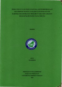 Peran Penyuluh Pertanian Dalam Pemberdayaan Kelompok Wanita Tani (KWT) Studi Kasus Di Kartika Sejahtra Dan Bekabun Taka Kecamatan Sesayap Kabupaten Tana Tidung
