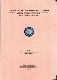 Pengaruh Pijat Bayi Terhadap Kuantitas Tidur Pada Bayi Usia 6-12 Bulan Dengan Batuk Pilek Di Wilayah Kerja Puskesmas Karang Rejo Kota Tarakan Tahun 2024