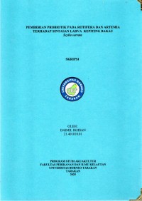 PEMBERIAN PROBIOTIK PADA ROTIFERA DAN ARTEMIA TERHADAP SINTASAN LARVA  KEPITING BAKAU 
Scylla Serrata