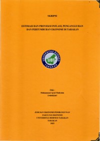 Estimasi Dan Proyeksi Inflasi, Pengangguran Dan Pertumbuhan Ekonomi Di Tarakan