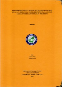 ANALISIS PERBANDINGAN AKURASI DAN KEANDALAN LAPORAN KEUANGAN SEBELUM DAN SESUDAH IMPLEMENTASI ACCURATE ONLINE: STUDI KUALITATIF PADA PT INDAH DEWI