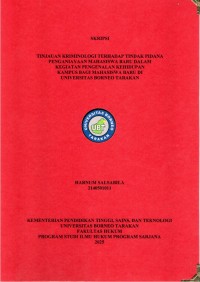 TINJAUAN KRIMINOLOGI TERHADAP TINDAK PIDANA PENGANIAYAAN MAHASISWA BARU DALAM KEGIATAN PENGENALAN KEHIDUPAN KAMPUS BAGI MAHASISWA BARU DI UNIVERSITAS BORNEO TARAKAN