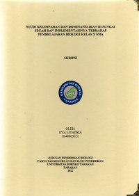 Studi Kelimpahan Dan Dominansi Ikan Di Sungai Segah Dan Implementasi Terhadap Pembelajaran Biologi Kelas X SMA