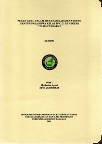 Peran Guru Dalam Menanamkan Sikap Sopan Santun Pada Siswa Kelas IV-C Di SD Negeri Utama 2 Tarakan