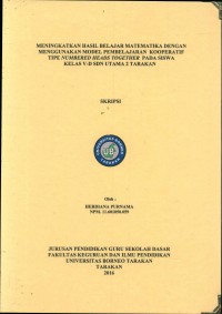 Meningkatkan Hasil Belajar Matematika Dengan Menggunakan Model Pembelajaran Kooperatif Tipe Numbered Heads Together Pada Siswa Kelas V-D SDN Utama 2 Tarakan