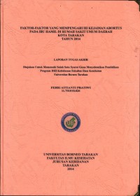 Faktor-Faktor Yang Mempengaruhi Kejadian Abortus Pada Ibu Hamil Di Rumah Sakit Umum Daerah Kota Tarakan Tahun 2014