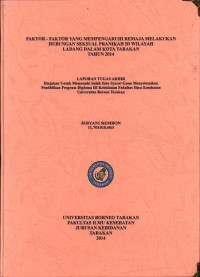 Faktor-Faktor Yang Mempengaruhi Remaja Melakukan Hubungan Seksual Pranikah Di Wilayah Ladang Dalam Kota Tarakan Tahun 2014