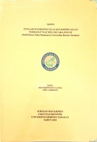 Pengaruh Persepsi Nilai dan Kepercayaan Terhadap Niat Beli Secara Online (Studi Kasus Pada Mahasiswa Universitas Borneo Tarakan)