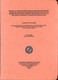 Hubungan Tingkat Pengetahuan Tentang Menopause Terhadap Sikap Menghadapi Menopause Pada Wanita Pramenopause Di Wilayah RT 9 Kelurahan Juata Laut Kecamatan Tarakan Utara Kota Tarakan 2014