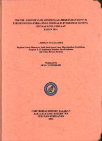 Faktor–Faktor Yang Mempengaruhi Kejadian Ruptur Perineum Pada Persalinan Normal Di Puskesmas Gunung Lingkas Kota Tarakan Tahun 2014