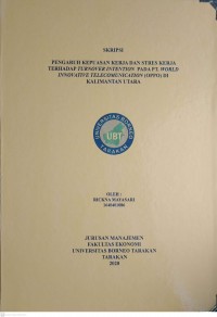 Pengaruh Kepuasan Kerja dan Stres Kerja Terhadap Turnover Intention Pada PT World Innovative Telecomunication (Oppo) Di Kalimantan Utara