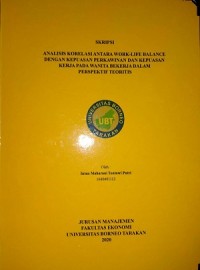 Analisis Korelasi Antara Work-Life Balance Dengan Kepuasan Perkawinan dan Kepuasan Kerja Pada Wanita Bekerja Dalam Perspektif Teoritis