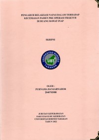 Pengaruh Relaksasi Napas Dalam Terhadap Kecemasan Pasien Pre Operasi Fraktur Di Ruang Rawat Inap