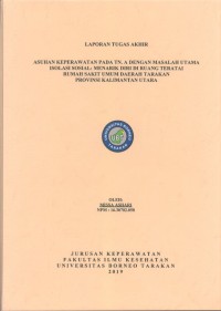 Asuhan Keperawatan Pada Tn. A Dengan Masalah Utama Isolasi Sosial: Menarik Diri Di Ruang Teratai Rumah Sakit Umum Daerah Tarakan Provinsi Kalimantan Utara