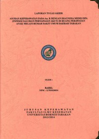 Asuhan Keperawatan Pada An. R Dengan Diagnosa Medis ISPA (Infeksi Saluran Pernapasan Akut) Di Ruang Perawatan Anak Melati Rumah Sakit Umum Daerah Tarakan