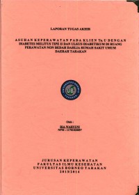 Asuhan Keperawatan Pada Klien Tn. U Dengan Diabetes Melitus Tipe II Dan Ulkus Diabetikum Di Ruang Perawatan Non Bedah Dahlia Rumah Sakit Umum Daerah Tarakan