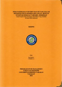 Peran Kebijakan Dividen Dan Hutang Dalam Meningkatkan Kinerja Keuangan Dengan Investasi Sebagai Variabel Moderasi