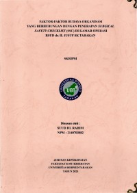 Faktor-Faktor Budaya Organisasi Yang Berhubungan Dengan Penerapan Surgical Safety Checklist (SSC) Di Kamar Operasi RSUD Dr. H. Jusuf SK Tarakan
