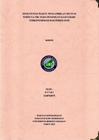 Efektivitas Waktu Pengambilan Sputum Terduga TBC Pada Penemuan Kasus Baru Terkonfirmasi Bakteriologis
