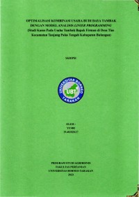 Optimalisasi Kombinasi Usaha Budi Daya Tambak Dengan Model Analisis Linier Programming (Studi Kasus Pada Usaha Tambak Bapak Firman Di Desa Tias Kecamatan Tanjung Palas Tengah Kabupaten Bulungan)