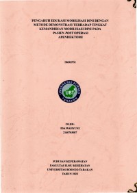 Pengaruh Edukasi Mobilisasi Dini Dengan Metode Demonstrasi Terhadap Tingkat Kemandirian Mobilisasi Dini Pada Pasien Post Operasi Apendektomi