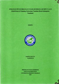 Strategi Pengembangan Usaha Budidaya Rumput Laut (Studi Kasus Di Tanjung, Kelurahan Nunukan Barat Kabupaten Nunukan)