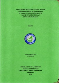 Analisis Kelayakan Finansial Sistem Agroforestri Di Kota Tarakan (Studi Kasus Di Agroforestri Bapak Zulkipli, Binaan UPTD. KPH Tarakan)