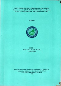 Tren Produksi Pertambakan Udang Windu (Penaeus monodon) Dan Ikan Bandeng (Chanos chanos) Di Pulau Tibi Kalimantan Utara