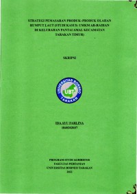 Strategi Pemasaran Produk-Produk Olahan Rumput Laut (Sudi Kasus: UMKM Ar-Raihan Di Kelurahan Pantai Amal Kecamatan Tarakan Timur)