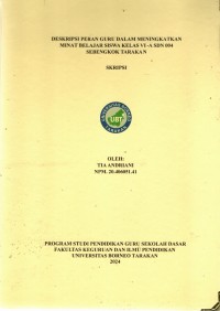 Deskripsi Peran Guru Dalam Meningkatkan Minat Belajar Siswa Kelas VI-A SDN 004 Sebengkok Tarakan