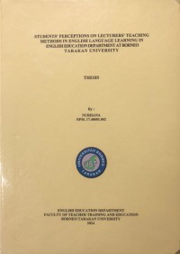 Students' Perceptions On Lecturers' Teaching Methods In English Language Learning In English Education Department At Borneo Tarakan University