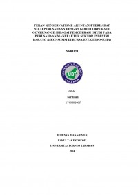 Peran Konservatisme Akuntansi Terhadap Nilai Perusahaan Dengan Good Corporate Governance Sebagai Pemoderasi (Studi Pada Perusahaan Manufaktur Sektor Industri Barang & Konsumsi Di Bursa Efek Indonesia)