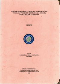 Pengaruh Pendidikan Kesehatan Reproduksi Terhadap Perilaku Seksual Pada Remaja Di SMA Negeri 2 Tarakan