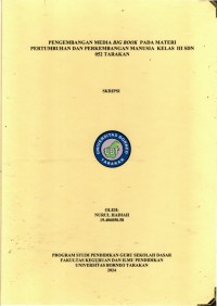 Pengembangan Media Big Book Pada Materi Pertumbuhan Dan Perkembangan Manusia Kelas III SDN 052 Tarakan