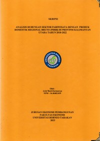 Analisis Hubungan Sektor Pariwisata Dengan Produk Domestik Regional Bruto (Pdrb) Di Provinsi Kalimantan Utara Tahun 2018-2022