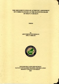 The Implementation Of Authentic Assessment Of Curriculum 2013 At The Eleventh-Grade Of SMAN 2 Tarakan