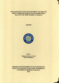 Pengaruh Solution Focused Brief Counseling (SFBC) Terhadap Perencanaan Karir Siswa Kelas XI TKP SMK Negeri 2 Tarakan