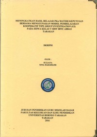 Meningkatkan Hasil Belajar PKn Materi Keputusan Bersama Menggunakan Model Pembelajaran Kooperatif Tipe Group Investigation (GI) Pada Siswa Kelas V SDIT Ibnu Abbas Tarakan